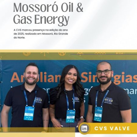 CVS Valve na Mossoró Oil & Gas Energy 2025